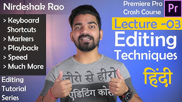 Premiere Pro CC 2020 Tutorial | Class - 03 | Editing Techniques | Hindi | Nirdeshak Rao