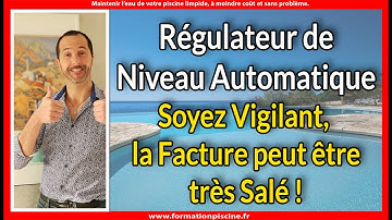 Régulateur de niveau automatique piscine : soyez vigilant, la facture d