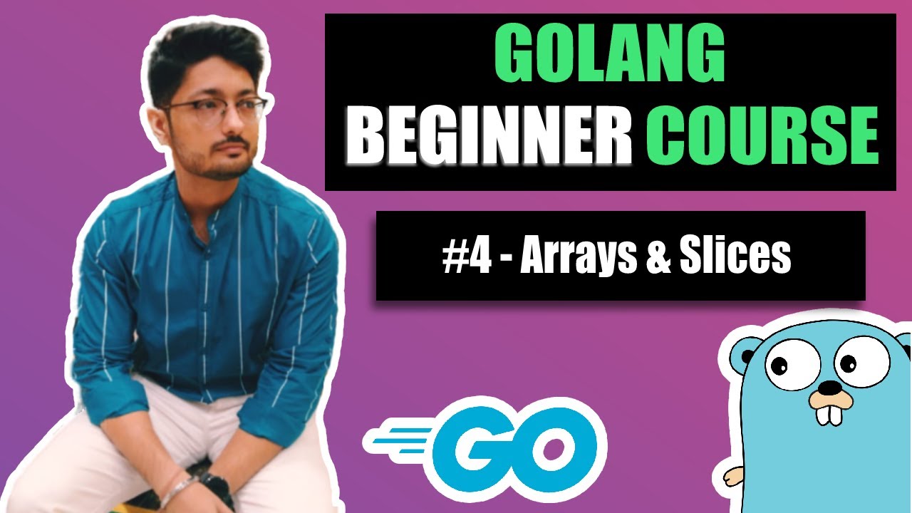 Arrays Slices In Golang GOLANG BEGINNER COURSE YouTube arrays-slices-in-golang-golang-beginner-course-youtube