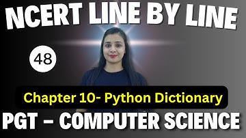 PGT - Computer Science📑| NCERT Line By Line | PYTHON - DICTIONARY - 48 KVS\NVS\EMRS\DSSSB