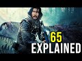 65 (Advanced Humanoids, Dinosaurs, Extinction + Ending) EXPLAINED