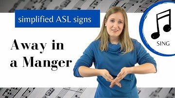 Away in a Manger ASL Primary Song