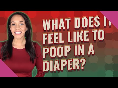 What does it feel like to poop in a diaper?