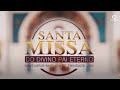 [AO VIVO] Santa Missa do Divino Pai Eterno - 6h - 20/09/2020
