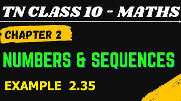 10th Maths | Chapter 2 | Numbers and Sequences | Example 2.35 | Maths Clock | TN Class10