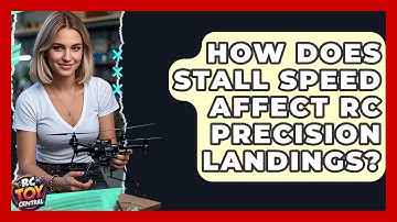How does stall speed affect RC precision landings? - RC Toy Central