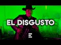 El Disgusto - Edicion Especial {Corridos 2022}