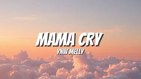 YNW Melly - Mama cry (lyrics)