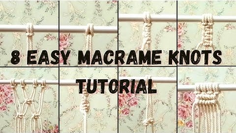8 Easy Macrame Knots | 8 Simpul Macrame | video #2 | #macrame  #macrametutorial #macrameknots