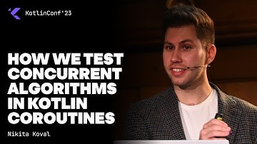 How we test concurrent algorithms in Kotlin Coroutines by Nikita Koval