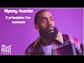 Nipsey Hussle - 5 Principles for Success