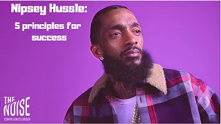 Nipsey Hussle - 5 Principles for Success