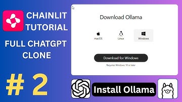 Chainlit Tutorial Series 2025 Part #2 | ChatGPT Clone | Download and Install Ollama