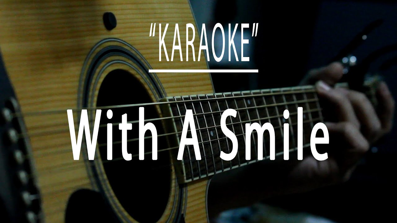With a smile (Eraserheads) Acoustic karaoke With a smile (Eraserheads) Acoustic karaoke
