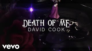 David Cook - Death of Me (Official Lyric Video)