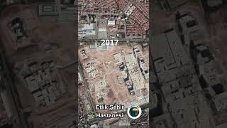 Ankara Etlik Şehir Hastanesi Time Lapse 2002-2023