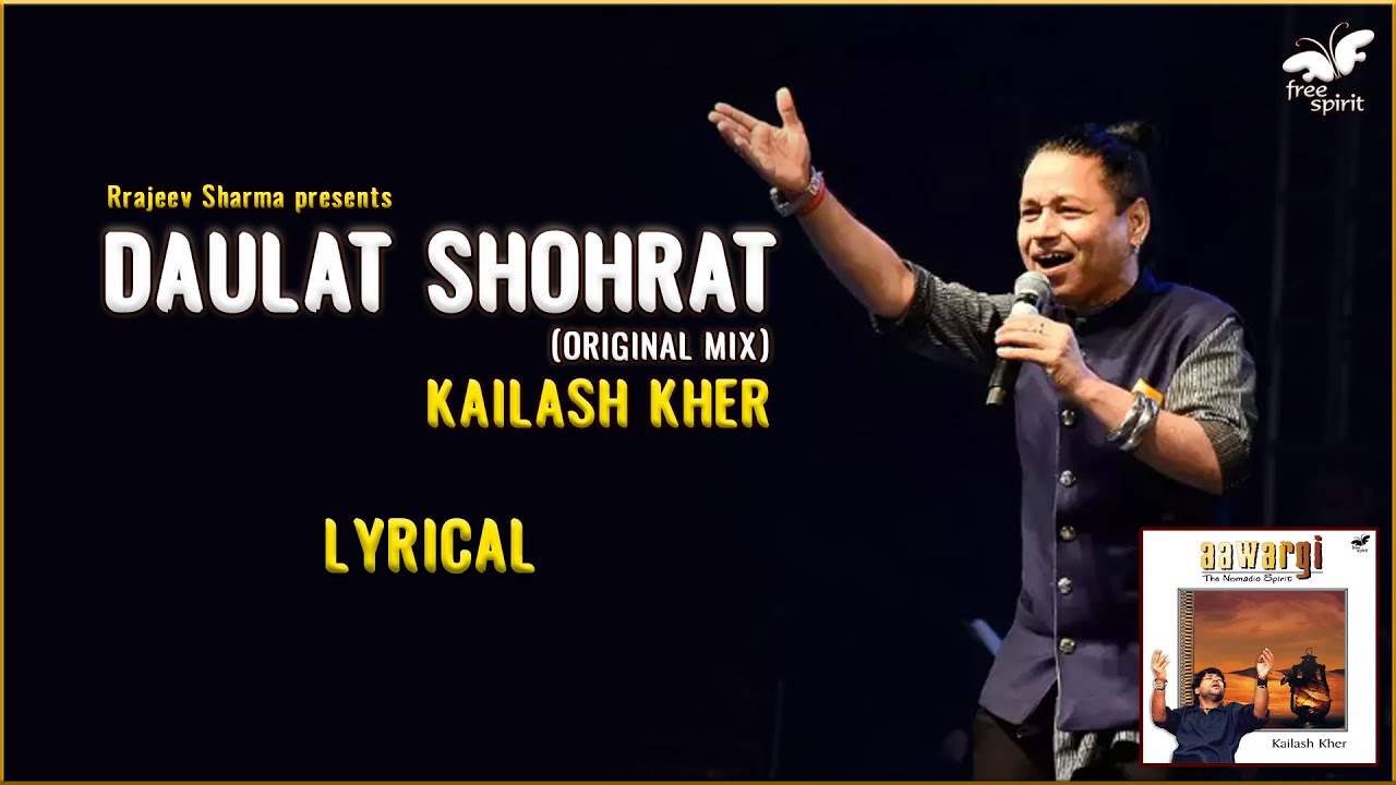 Daulat Shohrat Kya Karni Original Mix kailashkher   daulatshohrat Full  hitsong  lyricalvideo