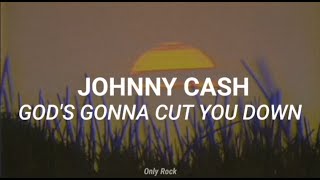 Johnny cash - god's gonna cut you down (Sub español)