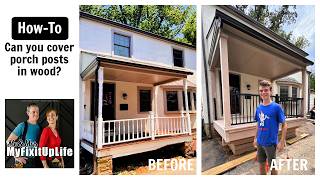 How to Cover Your Porch Posts in Wood @myfixituplife