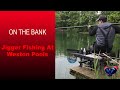 On The Bank | Jigger Fishing At Weston Pools