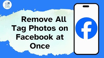 How to Remove All Tag Photos on Facebook at Once