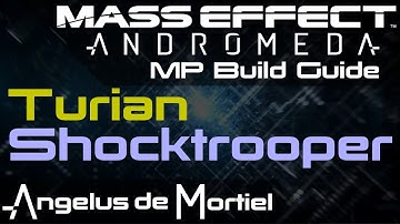 [Build Guide] The Shocktrooper - Turian Soldier Mass Effect Andromeda MP