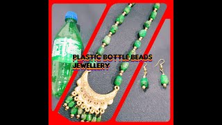 Plastic Bottles Beads Jewellery