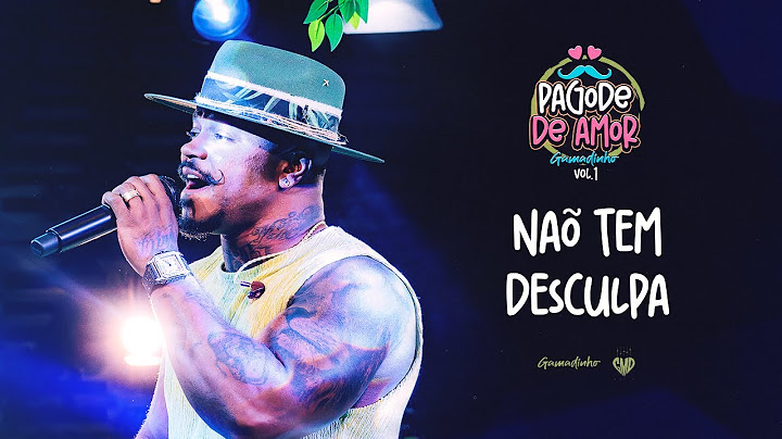 Gamadinho - Não Tem Desculpa (Ao Vivo)