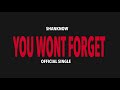 Shanknow - "You Won't Forget"