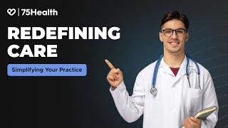 75Health: Simplified Practice Management for Better Care