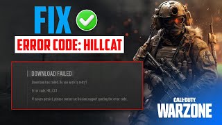 How to Fix Error Code Hillcat in Warzone 3.0 or Modern Warfare on PC