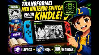 TRANSFORMEI MEU NINTENDO SWITCH EM UM KINDLE com o MERUEM!