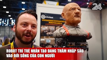 Robot trí tuệ nhân tạo đang thâm nhập sâu vào đời sống của con người | VTV24