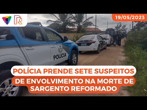 Operação Todos por um: Polícia prende sete suspeitos de envolvimento na morte de sargento reformado