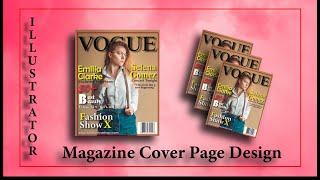 Magazine Cover Page Design | Adobe Illustrator | Magazine Graphic Design
