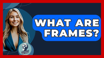 What Are Frames? - Philosophy Beyond