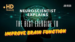 Neuroscientist explains the best exercise to improve brain function | Inspirational Video|