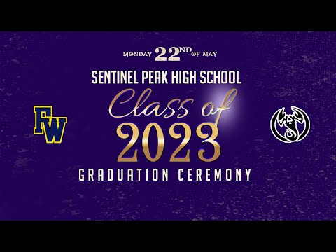 Sentinel Peak High School 2023 GRADUATION CEREMONY