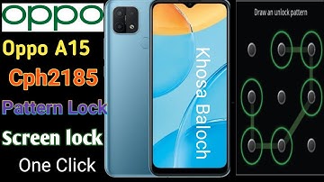 Oppo A15 Cph2185 pattern lock, Screen lock And Password
