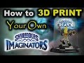 Comment imprimer en 3d  votre propre skylanders imaginator via lapplication creator