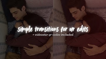 simple transition ideas for tiktok style edits + videostar qr codes included