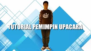 TUTORIAL PEMIMPIN UPACARA