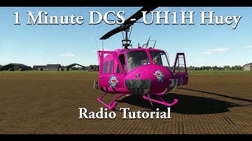 1 Minute DCS - UH-1H Huey - Radio Tutorial