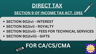 Section 9 Income deemed to accrue or arise in India (Part 2) |Section 9 of income tax act CA/CMA/CS