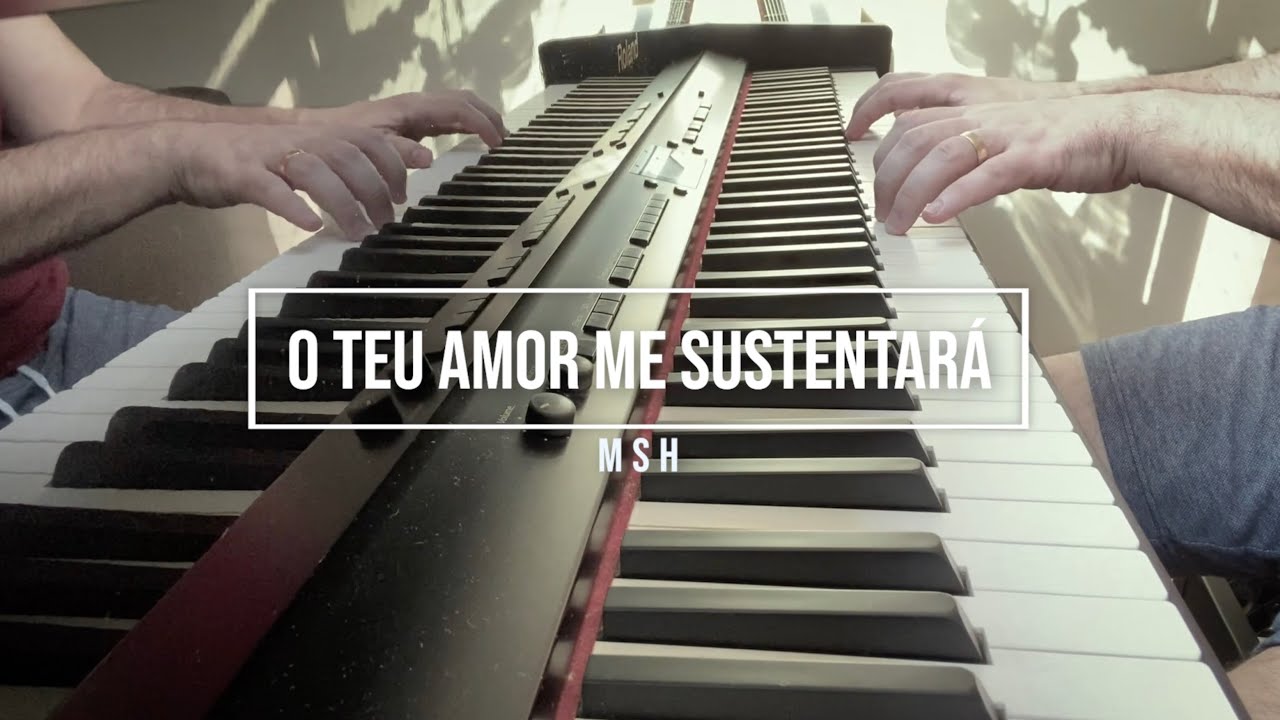 O Teu Amor Me Sustentará (Piano Cover) - Missionário Shalom - YouTube
