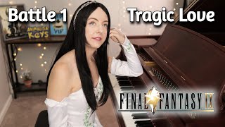 FINAL FANTASY IX - Battle 1 / Tragic Love (Piano Cover) [ファイナルファンタジーIX - バトル１, あやまちの愛]