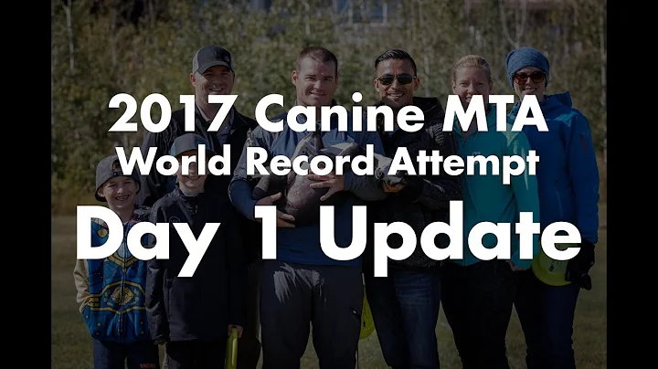 2017 Canine MTA World Record Attempt Day 1 Update