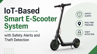 IoT-Based Smart E-Scooter System