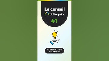 À quoi sert la déclaration du vendeur? Est-elle obligatoire?