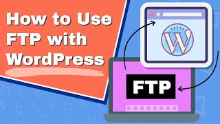 How to Use an FTP to Upload, Delete, and Edit Files in WordPress